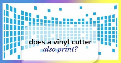 Does a Vinyl Cutter also Print?