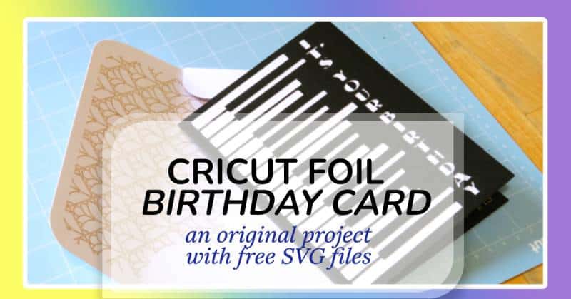 cricut foil birthday card project feature image
