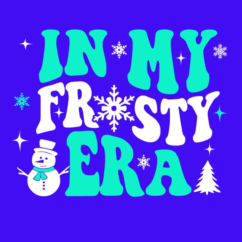 christmas wavy stacked text t-shirt svg, in my frosty era, with snowman and snowflake images