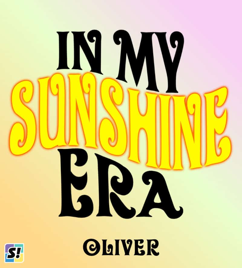 In my Sunshine Era wavy text design using Oliver font