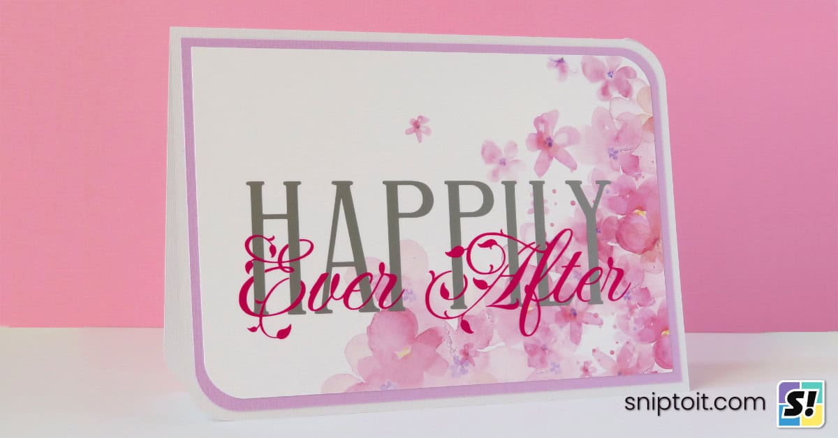 HAPPILY Ever After wedding congratulations card featuring intertwined text technique created in Cricut Design Space
